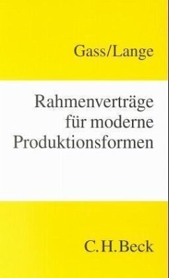 Rahmenverträge für moderne Produktionsformen - Gass, Wolfram; Lange, Knut W.