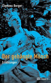 Der gehängte Mönch - Berger, Clemens