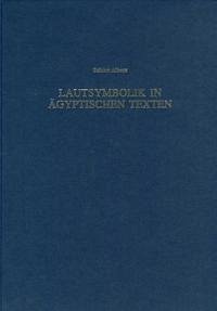 Lautsymbolik in ägyptischen Texten Lautsymbolik in ägyptischen Texten