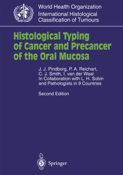 Histological Typing of Cancer and Precancer of the Oral Mucosa - Reichart, P. A.; Pindborg, J. J.; Waal, I. Van Der; Smith, C. J.