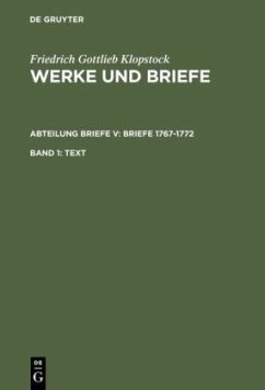 Text / Friedrich Gottlieb Klopstock: Werke und Briefe. Abteilung Briefe V: Briefe 1767-1772 Abt. Briefe, Band 1, Bd.1 - Klopstock, Friedrich Gottlieb