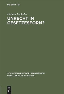 Unrecht in Gesetzesform? - Lecheler, Helmut