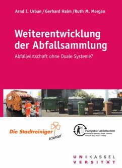 Weiterentwicklung der Abfallsammlung - Urban, Arnd I. / Halm, Gerhard / Morgan, Ruth M. (Hrsg.)