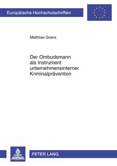 Der Ombudsmann als Instrument unternehmensinterner Kriminalprävention - Goers, Matthias