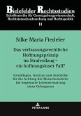 Das verfassungsrechtliche Hoffnungsprinzip im Strafvollzug - ein hoffnungsloser Fall? Das verfassungsrechtliche Hoffnungsprinzip im Strafvollzug - ein hoffnungsloser Fall?