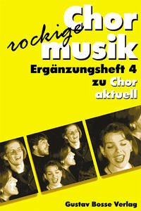 Chor aktuell. Ein Chorbuch für Gymnasien / Rockige Chormusik - Frey, Max; Mettke, Bernd G; Suttner, Kurt