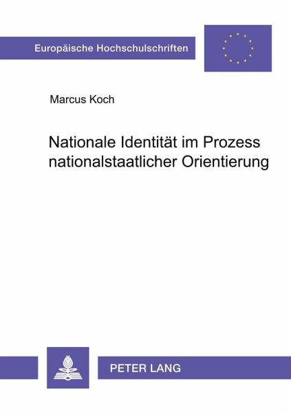 Nationale Identität im Prozess nationalstaatlicher Orientierung