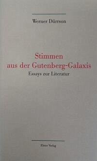 Stimmen aus der Gutenberg-Galaxis - Dürrson, Werner