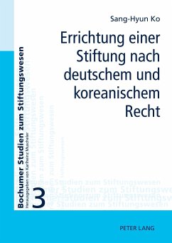 Errichtung einer Stiftung nach deutschem und koreanischem Recht - Ko, Sang Hyun