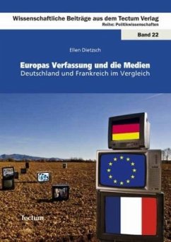 Europas Verfassung und die Medien - Dietzsch, Ellen