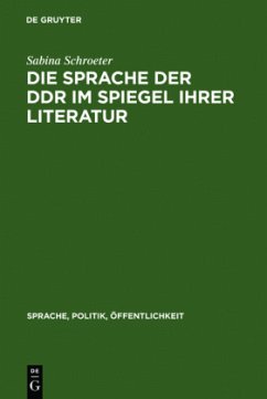 Die Sprache der DDR im Spiegel ihrer Literatur - Schroeter, Sabina