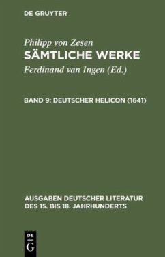 Deutscher Helicon (1641) / Philipp von Zesen: Sämtliche Werke Bd 9 - Zesen, Philipp von