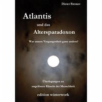 Atlantis und das Altersparadoxon - Bremer, Dieter