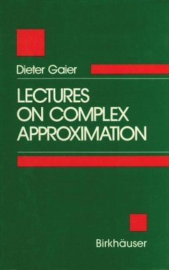 Lectures on Complex Approximation - GAIER