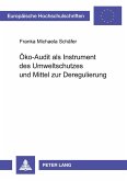 Öko-Audit als Instrument des Umweltschutzes und Mittel zur Deregulierung