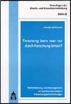 Forschung kann man nur durch Forschung lernen? - Hoffmann, Nicole