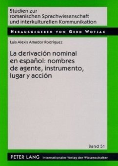 La derivación nominal en español: nombres de agente, instrumento, lugar y acción - Amador Rodriguez, Luis