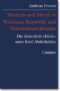 Medizin und Moral in Weimarer Republik und Nationalsozialismus - Frewer, Andreas