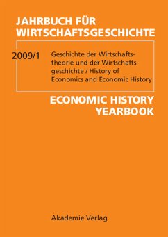 Jahrbuch für Wirtschaftsgeschichte / Economic History Yearbook / 2009/1: Geschichte der Wirtschaftstheorie und Wirtschaftsgeschichte / History of Economics and Economic History