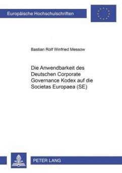 Cover Die Anwendbarkeit des Deutschen Corporate Governance Kodex auf die Societas Europaea (SE)