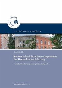 Kommunalrechtliche Steuerungsansätze der Haushaltskonsolidierung - Geißler, René