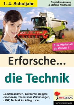 Erforsche ... Die Technik - Brandenburg, Birgit;Hautkappe, Stephanie