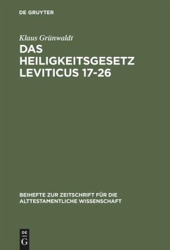 Das Heiligkeitsgesetz Leviticus 17¿26 - Grünwaldt, Klaus