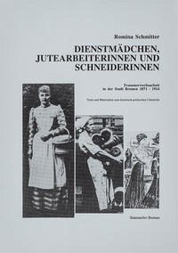 Dienstmädchen, Jutearbeiterinnen und Schneiderinnen - Schmitter, Romina