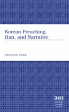 Korean Preaching, Han, and Narrative - Park, Sangyil