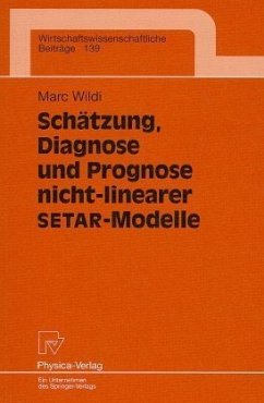 Schätzung, Diagnose und Prognose nicht-linearer SETAR-Modelle - Wildi, Marc