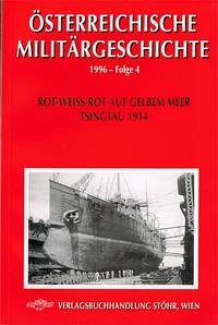 Österreichische Militärgeschichte / Rot-weiss-rot auf gelbem Meer - Sieche, Erwin