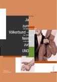 Ja zum Völkerbund - Nein zur UNO