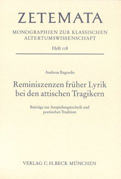 Reminiszenzen früher Lyrik bei den attischen Tragikern - Andreas Bagordo