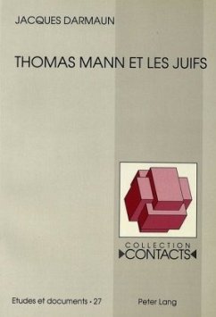 Thomas Mann et les Juifs - Darmaun, Jacques