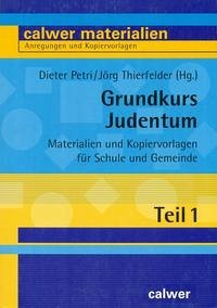 Grundkurs Judentum - Teil 1 - Gradwohl, Roland; Petri, Dieter; Thierfelder, Jörg; Wertz, Rolf; Maass, Hans; Röhm, Eberhard