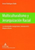 Multiculturalismo y Jerarquización Racial