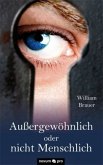 Aussergewöhnlich oder nicht Menschlich Aussergewöhnlich oder nicht Menschlich
