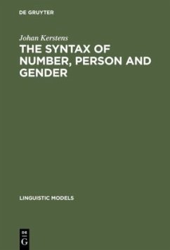 The Syntax of Number, Person and Gender - Kerstens, Johan