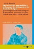 &quote;Zwei schlechthin unausgleichbare Auffassungen des Mittelpunktes der christlichen Religion&quote;