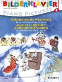 Musikalische Weltreise. Musical Journey Around the World, für Klavier / Bilderklavier. Piano Pictures. Piano a images H.4
