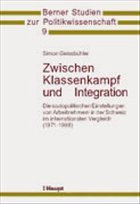 Zwischen Klassenkampf und Integration