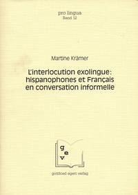 L'interlocution exolingue: hispanophones et Français en conversation informelle