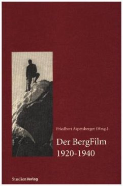 Der BergFilm 1920-1940 - Aspetsberger, Friedbert (Hrsg.)