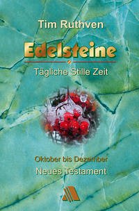 Neues Testament - Quartalshefte / Edelsteine - Tägliche Stille Zeit - Ruthven, Tim