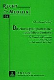 Die Zulässigkeit postnataler prädiktiver Gentests Die Zulässigkeit postnataler prädiktiver Gentests