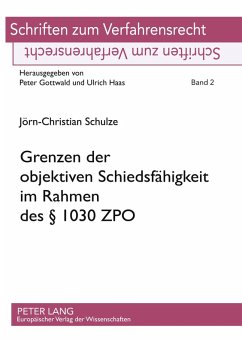 Cover Grenzen der objektiven Schiedsfähigkeit im Rahmen des § 1030 ZPO