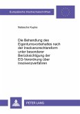 Die Behandlung des Eigentumsvorbehaltes nach der Insolvenzrechtsreform unter besonderer Berücksichtigung der EG-Verordnung über Insolvenzverfahren Die Behandlung des Eigentumsvorbehaltes nach der Insolvenzrechtsreform unter besonderer Berücksichtigung der EG-Verordnung über Insolvenzverfahren