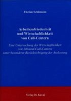 Arbeitszufriedenheit und die Wirtschaftlichkeit von Call-Centern - Schümann, Florian