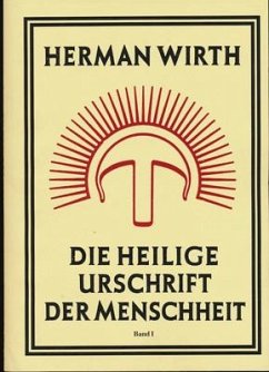 Die Heilige Urschrift der Menschheit - Wirth, Herman