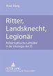 Ritter, Landsknecht, Legionär - Bild 1